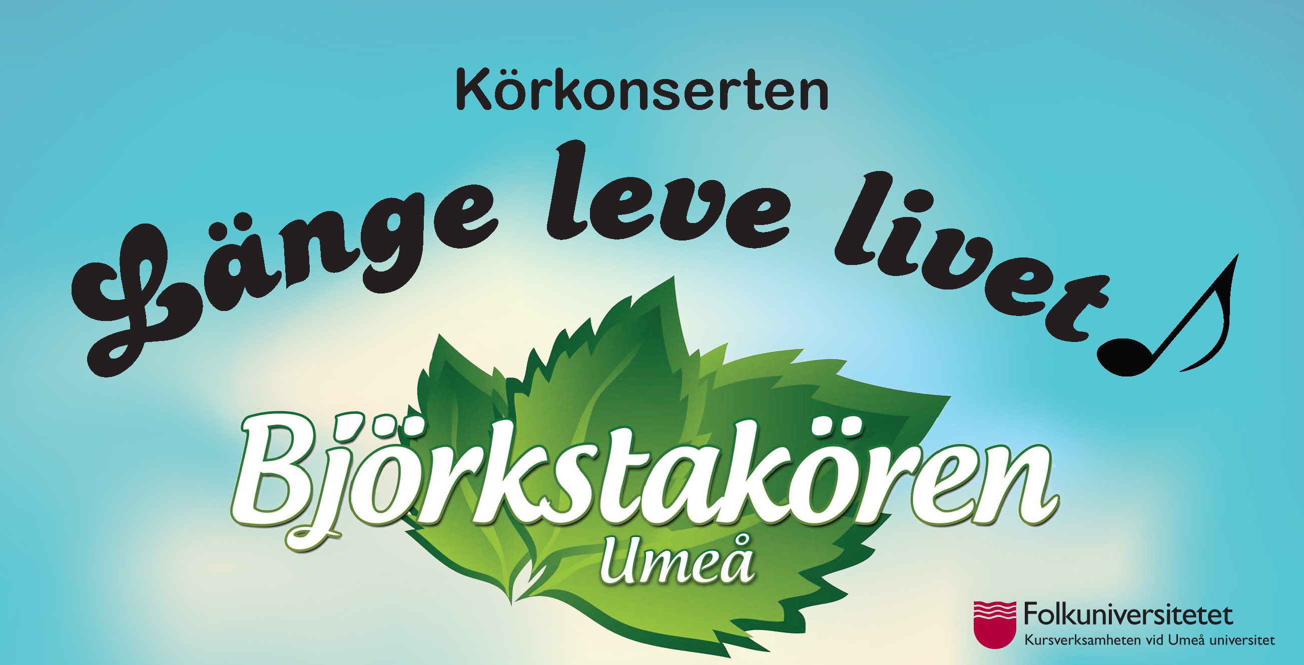 Körkonsert - Länge Leve Livet